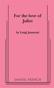 <center>FOR THE LOVE OF JULIET</center>